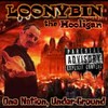 One Nation, Under-Ground (intro) (Explicit) - Loonybin