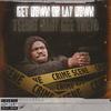 Get Down or Lay Down (Explicit) - Baby Gee&Trey8&Teeski