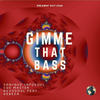 Gimme That Bass - Sonique Infusoul&Cue Master&Revosoul&Gebeza