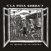 El Mundo en Tu Contra (Explicit) - La Paya Gorda&JeroEstereo&SimonSqualo&Pensamiento Colectivo