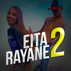 Eita Rayane 2 - Mc Souza&Mc Rodrigo do CN
