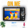 On Me - Ish T&2Smoove&llo