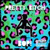 Pretty Bitch Bop! (Explicit) - Lit Travo