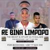 Re bina Limpopo (feat. The Beast x Jazzman x EmLake x Hitler SA) - Hitler SA Massive Production&The Beast x Jazzman x EmLake x Hitler SA