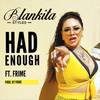 Had Enough(feat. Frime) - Blankita Styles&Frime