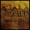 Big Kilowa - S Cold