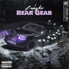 Rear Gear (Explicit) - 3rdBabyAce