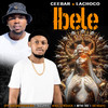 Ibele (Explicit) - Ceebar&LaChoco&Kaygee The Vibe&Xduppy&King Strouck&Mthi HD&De'KeaY