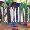 Yes, Not May B - Samuel Andres