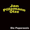 Jan Pillemann Otze - Die Paparazzis