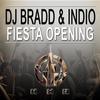 Fiesta Opening - DJ Bradd&Indio