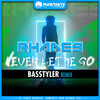 Never Let Me Go (Basstyler Remix) - Rhades&BasStyler