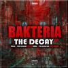 Decay (Original Mix) - Bakteria