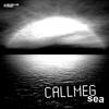 Sea (Original Mix) - Callmeg