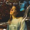 Can you feel - Mioh