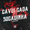 Cavulcada Vs Socadinha (Explicit) - Mc Sapinha&MC OUÁ