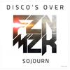 Sojourn (Original Mix) - Disco's Over