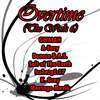 Overtime(The Work 6) - A-Eazy&Iceberg5:17&Gwalah&K. Gray&Salt Of Tha Earth&Deacon D.A.S.&Message Muzik