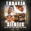 Todavía Sientes - Big Lois&Liderj&Oscar Barrul&Jaque Original&Luis Moreno Hernández&Juan Jose Comas Santiago&Jairo Salazar Montoya