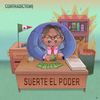 Suerte el Poder (Explicit) - Contradiction!