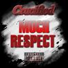 Much Respect (Explicit) - Crucified