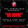 GO HOME (feat. feddi chico, Sneak & Tay Wood) (Explicit) - Da Lougie&Feddi Chico&Sneak&Tay Wood