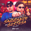 Sarrando As Gostosa (Explicit) - MC Tavinho JP&Mc Surfista SP&Otavio Henrique Neves Silva&Gabriel Henrique Da Silva Oliveira