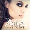 Come To Me (Radio) - Atiye