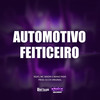 Automotivo Feiticeiro (Explicit) - NGKS&MC Madri&Mano Pará&DJ CR Original