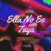 Ella No Es Tuya - Onefacemusic&Aljimen3z&Rochy RD