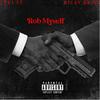 Rob Myself (feat. Ricky Brixx) (Explicit) - Levi Yt&Ricky Brixx