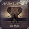 So Raw (Paul Deep Dub Mix) - ABSTRKT AFRIKEN&Ade Alafia Adio&Deep Just&Paul Deep&2021 Abstrkt Afriken&2021 Ade Alafia&2021 Deep Just