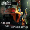 Started (feat. Devinci & JustMario) (Explicit) - Devinci&JustMario&Kidd Godd