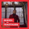 Tradhtare - SKERDI