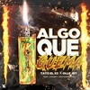 Algo Que Quema - Tato El X5&Olle Jey&Drumz LT