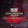 Still The Same Man (Original Club Mix) - Nicky Romero&John Christian&Nilson