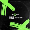 To the Beat (Original Mix) - DBLS