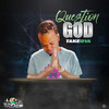 Question God - Takeova&Richard Murray