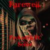 Farewell (Explicit) - Psykotyk&Sense