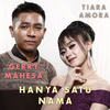 Hanya Satu Nama - Tiara Amora&Gerry Mahesa