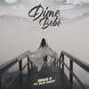 Dime Bebe(feat. Cojo Crazy) - Sebas R&Cojo Crazy