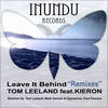 Leave It Behind (Tom Leeland Deep Radio Mix) - Tom Leeland&Kieron