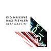 Keep Dancin' (Radio Edit|Explicit) - Kid Massive&Max Fishler