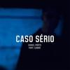 Caso Sério - Zss Ent.&Daniel Porto&Gabrá