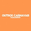 Outros Carnavais - PAssarinho&Caio Laser
