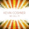 We Call It! - Kevin Coshner