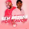 Sem Brigas por Favor (Explicit) - Mc Leon&MC Mateus