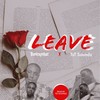 Leave - Benkayvibez&TsT Soundz
