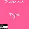 Type (Explicit) - Jadenx.x