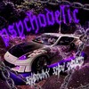 PSYCHODELIC (Explicit) - SHADOWIXX&SHDW_EXDVSTD